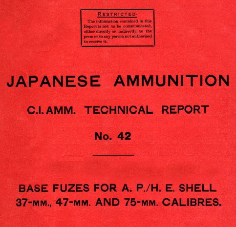 JAPANESE INTELLIGENCE REPORT BASE FUZES 37,47,75MM APHE  