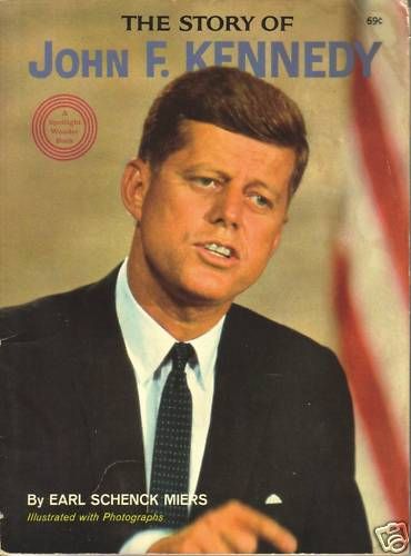 THE STORY OF JOHN F. KENNEDY BY EARL SCHENCK MIERS  