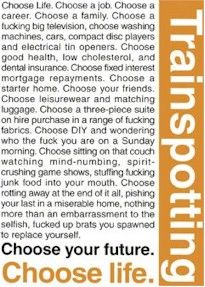 MOVIE POSTER ~ TRAINSPOTTING CHOOSE LIFE SPEECH QUOTES  